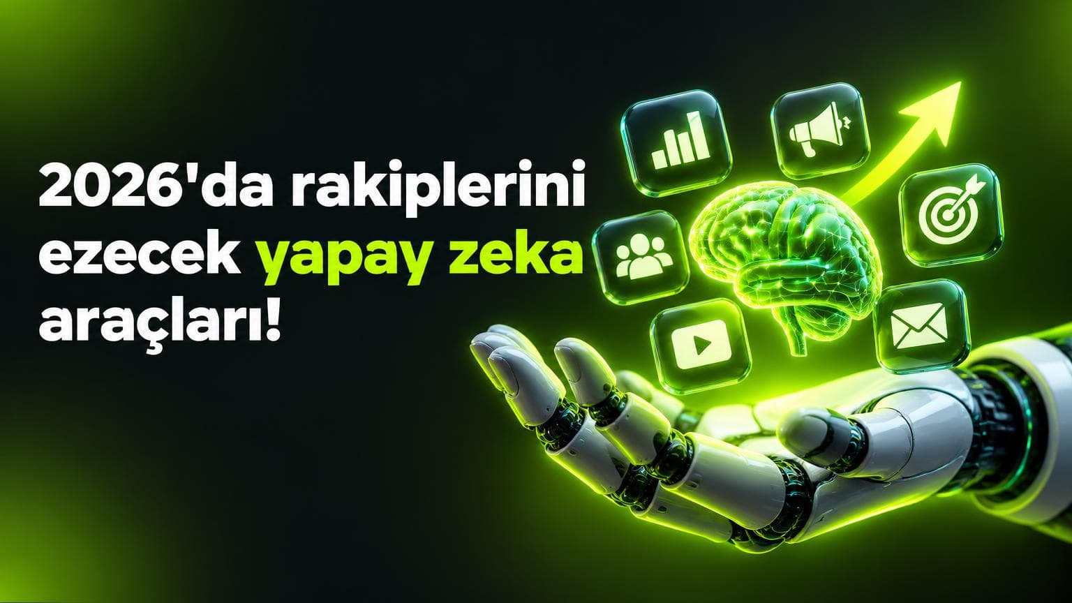 2026'da Pazarlamacıların Kullanması Gereken En İyi Yapay Zeka Araçları